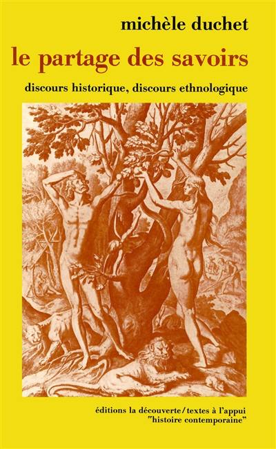 Le partage des savoirs : discours historique, discours ethnologique