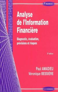 Analyse de l'information financière : diagnostic, évaluation, prévisions et risques