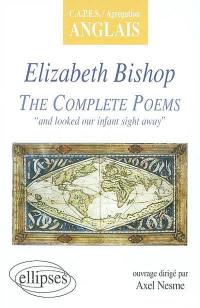 The complete poems : Elisabeth Bishop