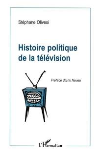 Histoire politique de la télévision