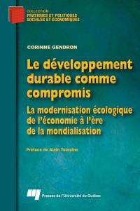 Le développement durable comme compromis : modernisation écologique de l'économie à l'ère de la mondialisation