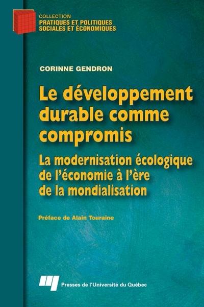 Le développement durable comme compromis : modernisation écologique de l'économie à l'ère de la mondialisation