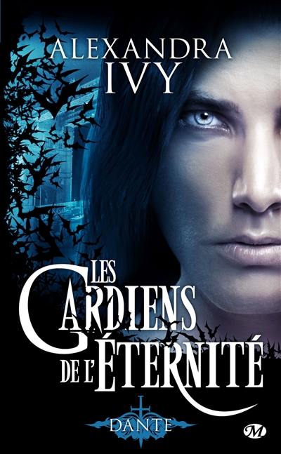 Les gardiens de l'éternité. Vol. 1. Dante