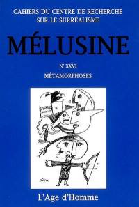 Mélusine, n° 26. Métamorphoses