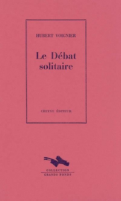 Le débat solitaire