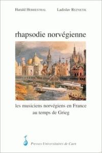 Rhapsodie norvégienne : les musiciens norvégiens en France au temps de Grieg