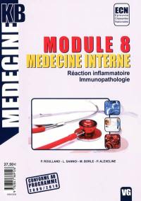 Module 8 : médecine interne : réaction inflammatoire, immunopathologie