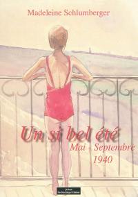 Un si bel été : mai-septembre 1940