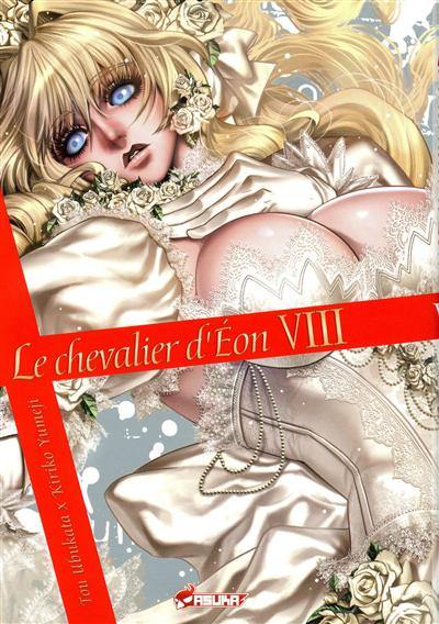 Le chevalier d'Eon. Vol. 8