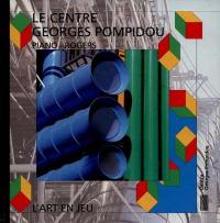 Le centre Georges Pompidou