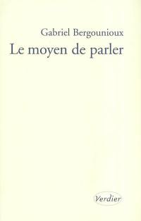 Le moyen de parler