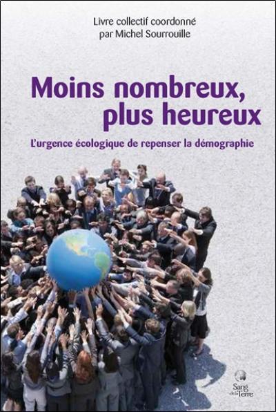 Moins nombreux, plus heureux : l'urgence écologique de repenser la démographie