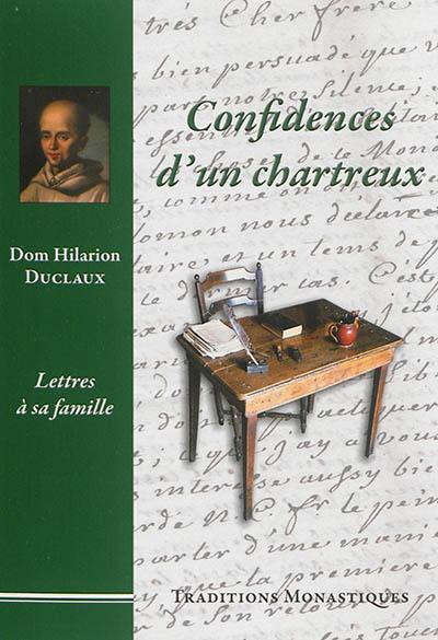 Confidences d'un chartreux : lettres à sa famille