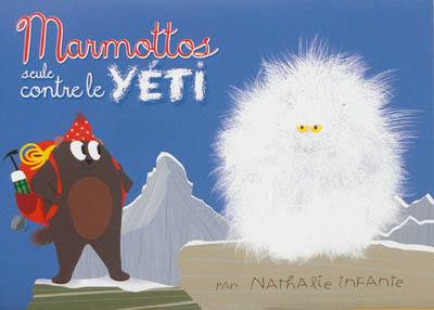 Marmottos seule contre le yéti