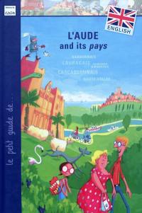 L'Aude and its pays : Narbonnais, Lauragais, Corbières & Minervois, Carcassonnais, Haute-Vallée