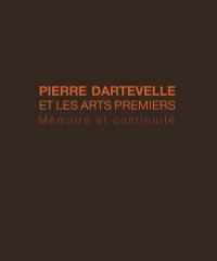 Pierre Dartevelle et les arts premiers : mémoire et continuité