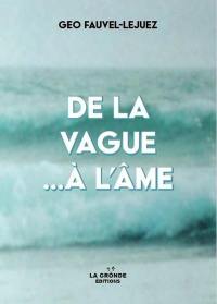 De la vague... à l'âme