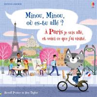 Minou, Minou, où es-tu allé ?. A Paris je suis allé et voici ce que j'ai visité