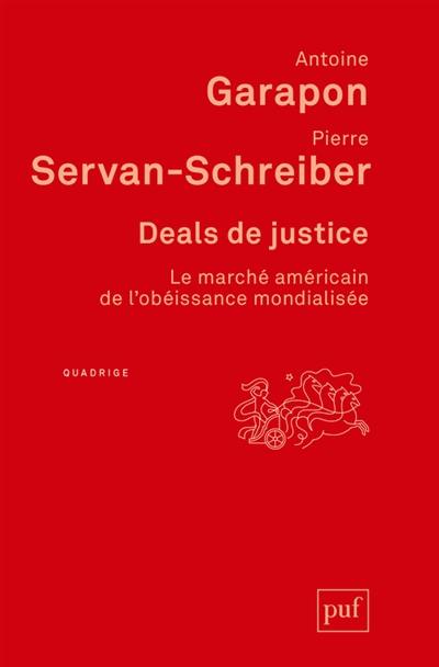 Deals de justice : le marché américain de l'obéissance mondialisée