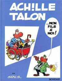 Achille Talon. Vol. 4. Mon fils à moi