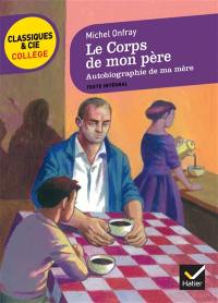 Le corps de mon père. Autobiographie de ma mère