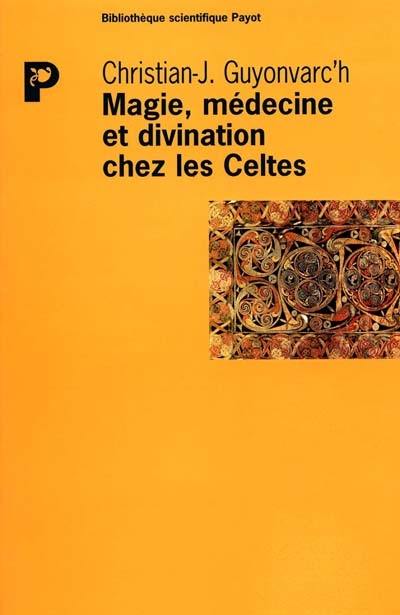 Magie, médecine et divination chez les Celtes