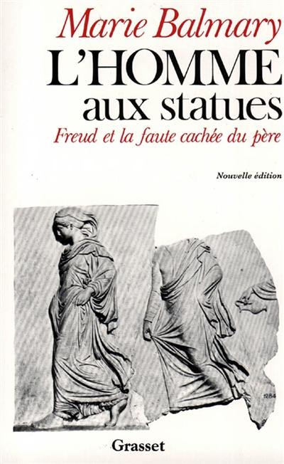 L'homme aux statues : aux origines de la psychanalyse