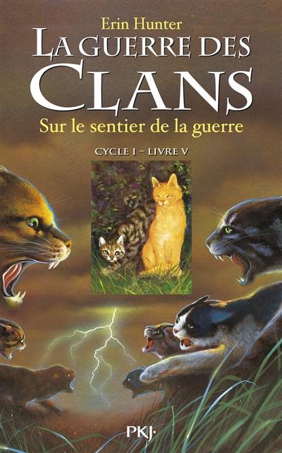 La guerre des clans : cycle 1. Vol. 5. Sur le sentier de la guerre