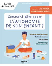 Comment développer l'autonomie de son enfant ?