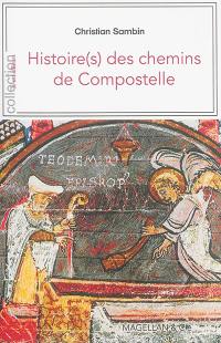 Histoire(s) des chemins de Compostelle