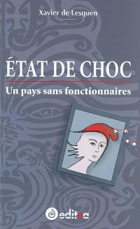 Etat de choc : un pays sans fonctionnaires