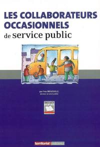 Les collaborateurs occasionnels de service public