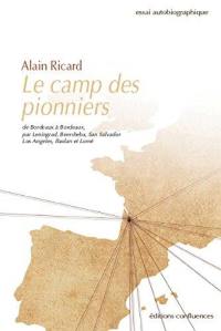 Le camp des pionniers : de Bordeaux à Bordeaux, par Leningrad, Beersheba, San Salvador, Los Angeles, Ibadan et Lomé