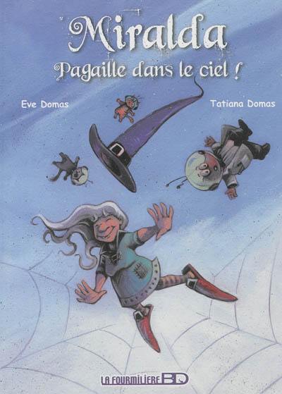 Miralda. Vol. 3. Pagaille dans le ciel !