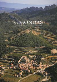 Gigondas : ses vins, sa terre, ses hommes