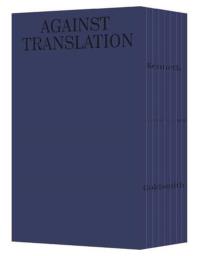 Against translation : displacement is the new translation. le déplacement est la nouvelle traduction. ersetzung ist die neue übersetzung. el desplazamiento es la nueva traduccion