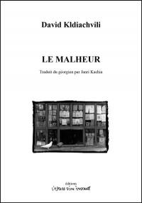 Le malheur