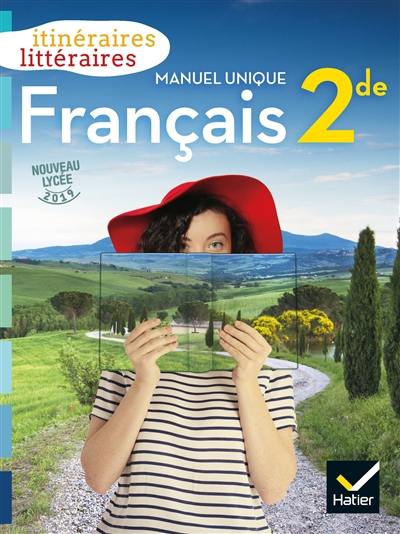 Français 2de : manuel unique : nouveau lycée 2019