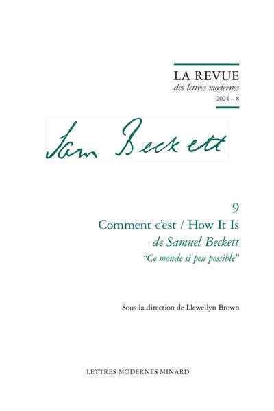 Samuel Beckett. Vol. 9. Comment c'est de Samuel Beckett : ce monde si peu possible. How it is