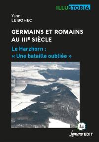 Germains et Romains au IIIe siècle : le Harzhorn, une bataille oubliée