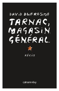 Tarnac, magasin général : récit