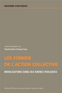 Les formes de l'action collective : mobilisations dans des arènes publiques