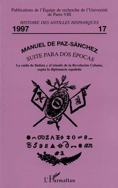 Suite para dos épocas : la caida de Batista y el triunfo de la revolucion cubana, segun la diplomacia espanola