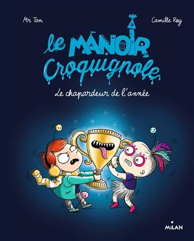 Le manoir Croquignole. Le chapardeur de l'année