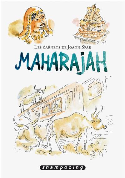 Les carnets de Joann Sfar. Maharajah