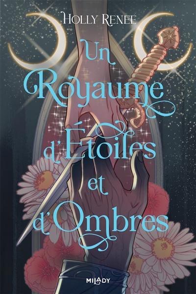 L'étoile et l'ombre. Vol. 1. Un royaume d'étoiles et d'ombres