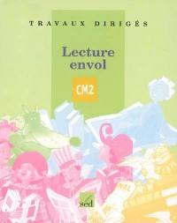 Lecture envol, cycle 3, CM2 : travaux dirigés. Vol. 2. Modules 6 à 10