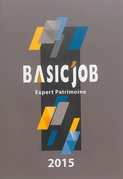 Basic'Job : expert patrimoine : 2015