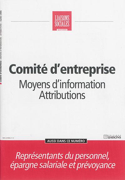 Liaisons sociales quotidien. Comité d'entreprise : moyens d'informations, attributions