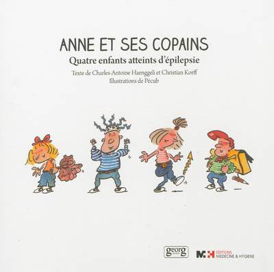 Anne et ses copains : quatre enfants atteints d'épilepsie